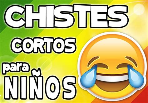 chiste corto y bueno|100 chistes buenos y muy graciosos fáciles de leer